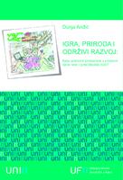 Igra, priroda i održivi razvoj: Kako potaknuti povezanost s prirodom djece rane i (pred)školske dobi?