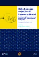 Kako bez suza u dječji vrtić i osnovnu školu? : Podrška socijalno-emocionalnoj dobrobiti djece tijekom prijelaza i prilagodbe,
Psihologija dobrobiti djece vol. 2